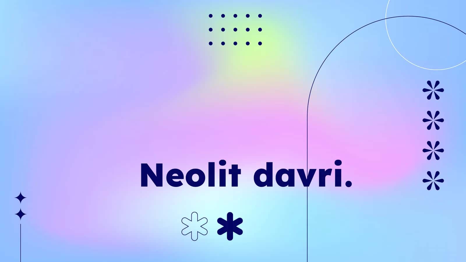 Neolit davri
