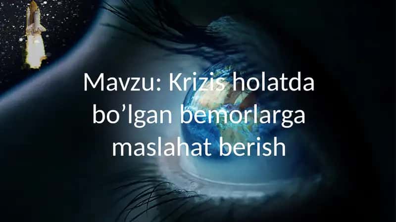 Krizis holatda bo’lgan bemorlarga maslahat berish