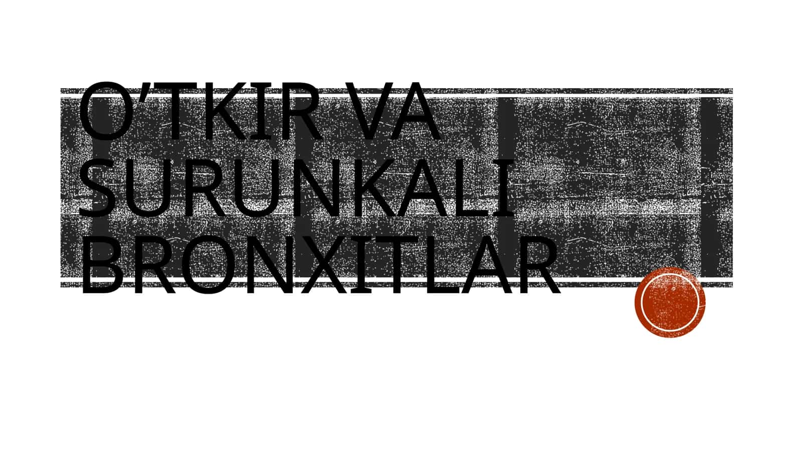 O’tkir va surunkali bronxitlar