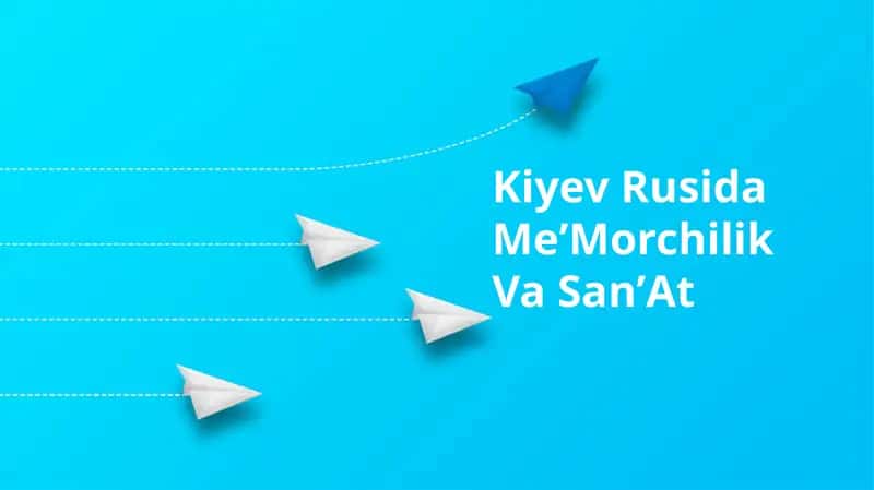Kiyev Rusida MeʼMorchilik Va SanʼAt