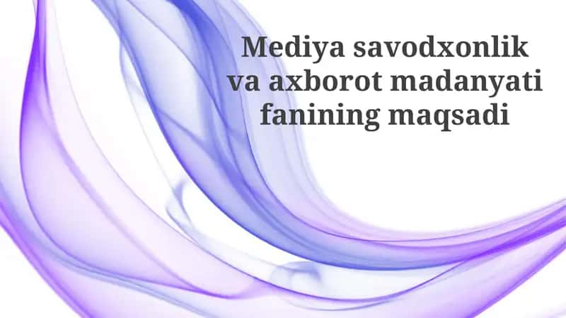 Media savodxonligi va axborot madaniyatini tahlil qilish