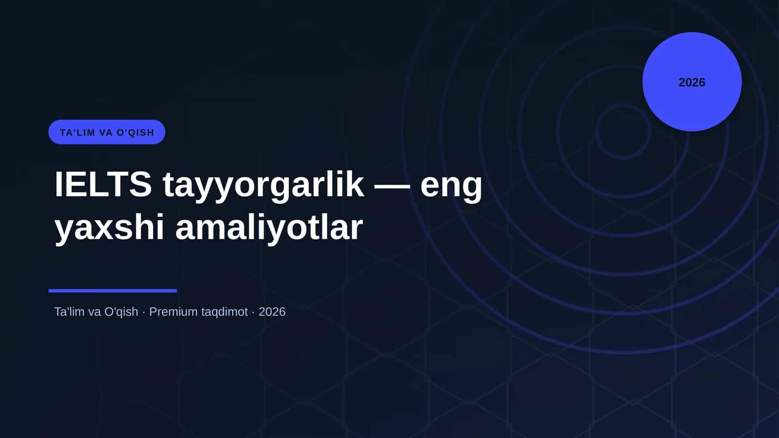 IELTS tayyorgarlik — eng yaxshi amaliyotlar