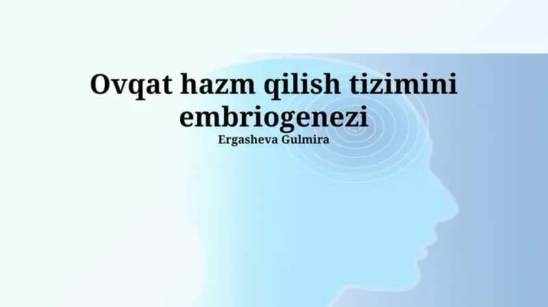 Ovqat hazm qilish tizimini embriogenezi