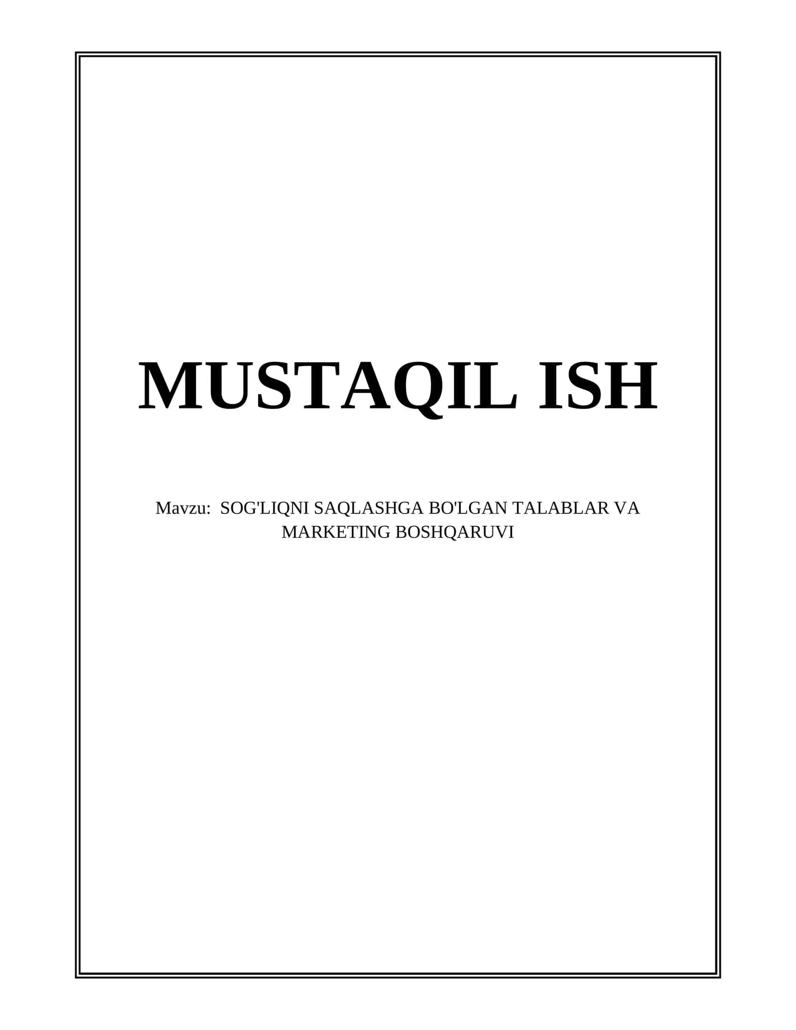 SOG'LIQNI SAQLASHGA BO'LGAN TALABLAR VA MARKETING BOSHQARUVI