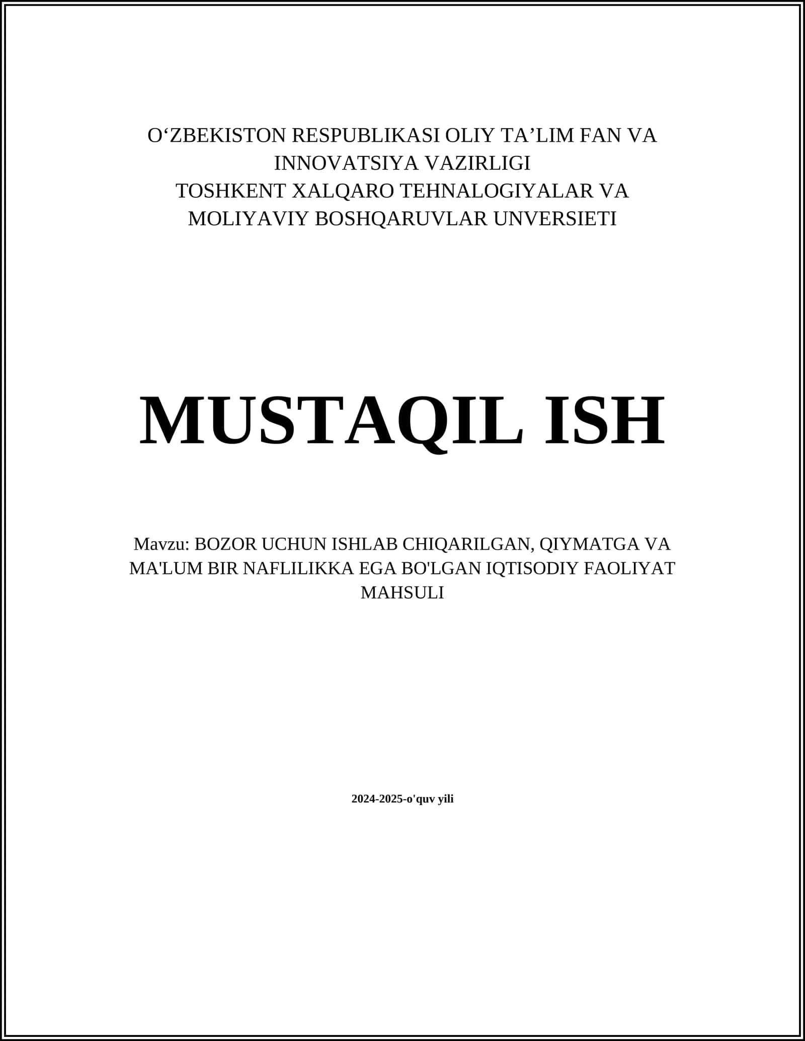 BOZOR UCHUN ISHLAB CHIQARILGAN, QIYMATGA VA MA'LUM BIR NAFLILIKKA EGA BO'LGAN IQTISODIY FAOLIYAT MAHSULI