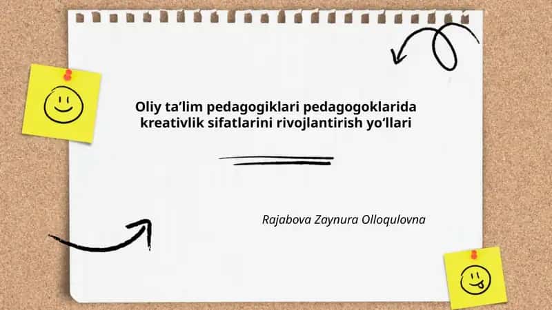 Oliy taʼlim pedagogiklari pedagogoklarida kreativlik sifatlarini rivojlantirish yoʻllari