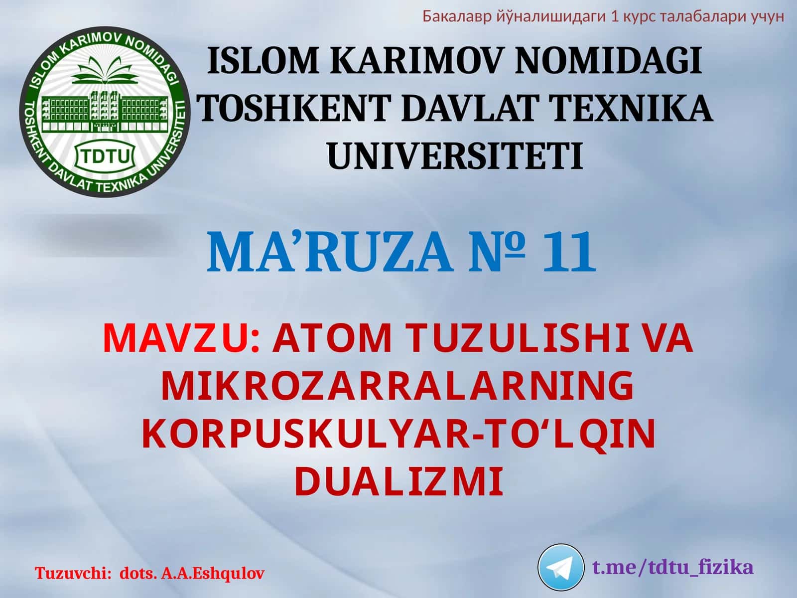MAVZU:ATOMTUZULISHIVA MIKROZARRALARNINGKORPUSKULYAR-TO‘LQIN DUALIZMI