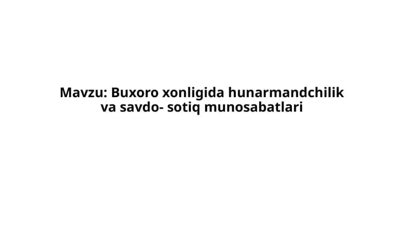 Buxoroxonligidahunarmandchilikva s avdo-sotiq munosabatlari