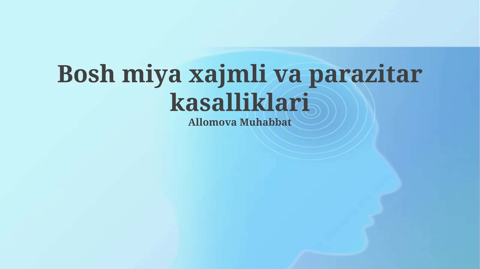 Bosh miya xajmli va parazitar kasalliklari