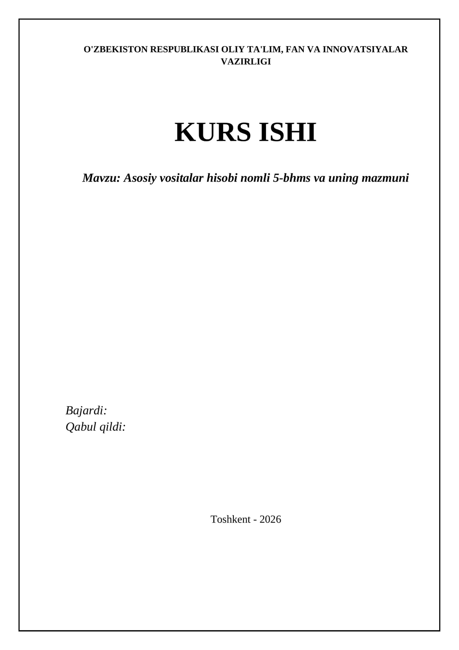 Asosiy vositalar hisobi nomli 5-bhms va uning mazmuni