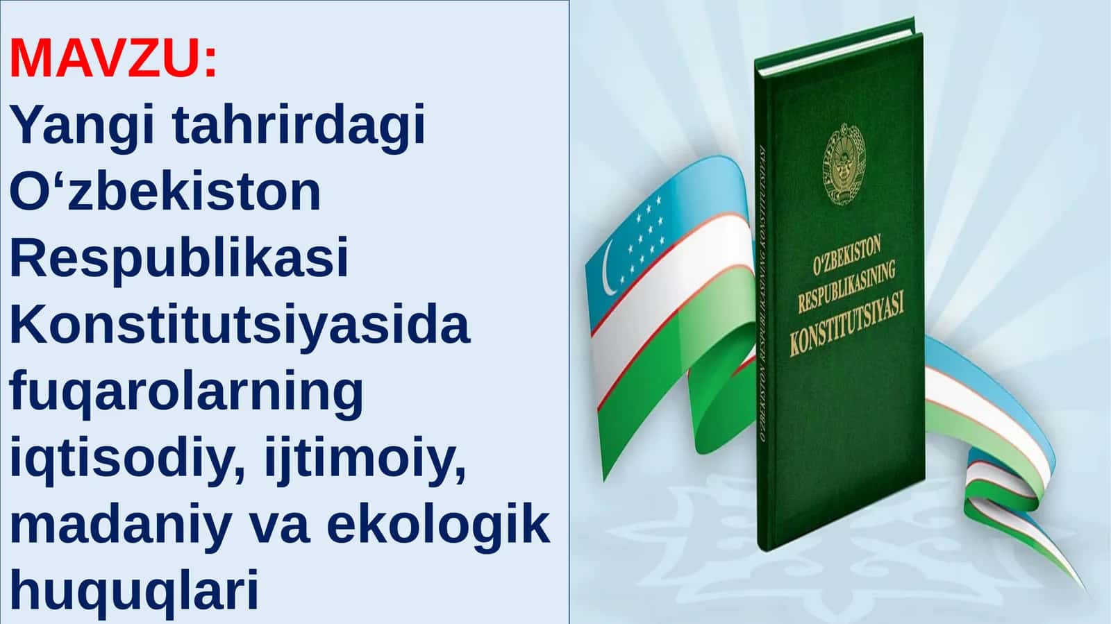 Yangi tahrirdagi O‘zbekiston Respublikasi Konstitutsiyasida fuqarolarning iqtisodiy, ijtimoiy, madaniy va ekologik huquqlari