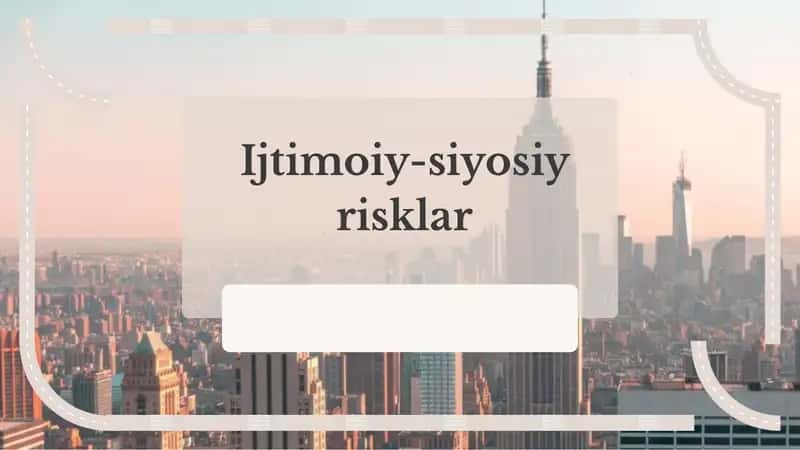 Ijtimoiy-siyosiy risklar