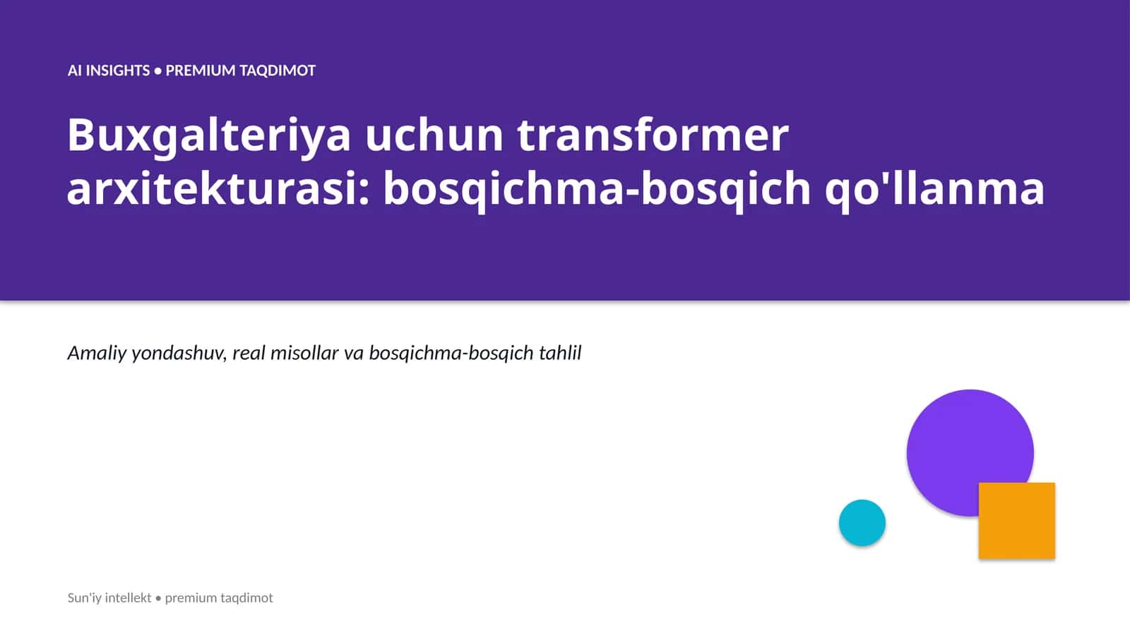 Buxgalteriya uchun transformer arxitekturasi: bosqichma-bosqich qo'llanma
