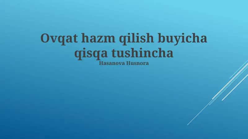 Ovqat hazm qilish buyicha qisqa tushincha