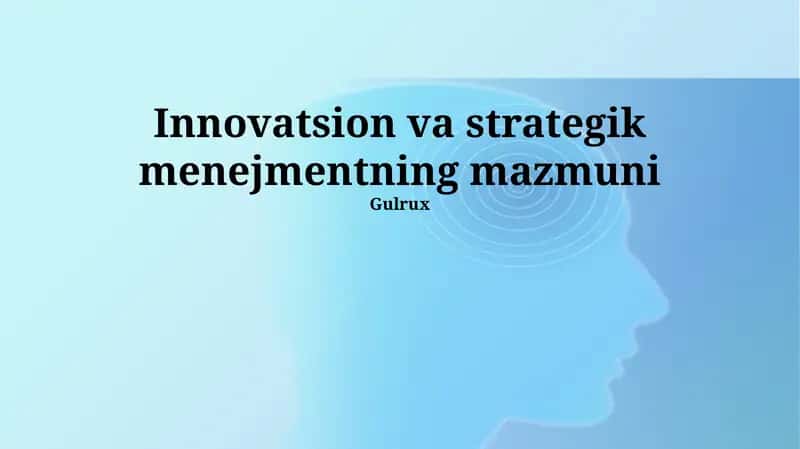 Innovatsion va strategik menejmentning mazmuni