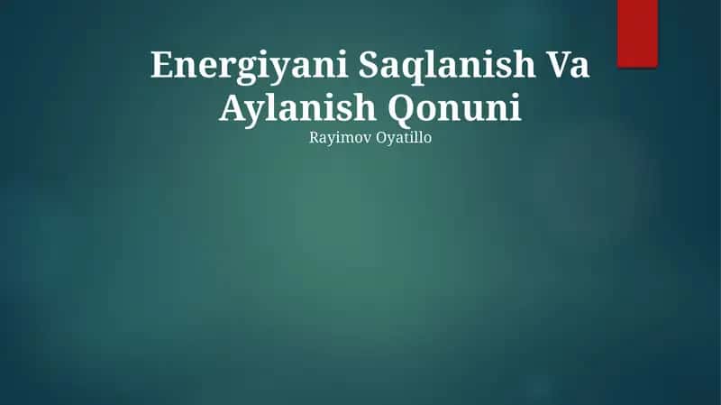 Energiyani Saqlanish Va Aylanish Qonuni