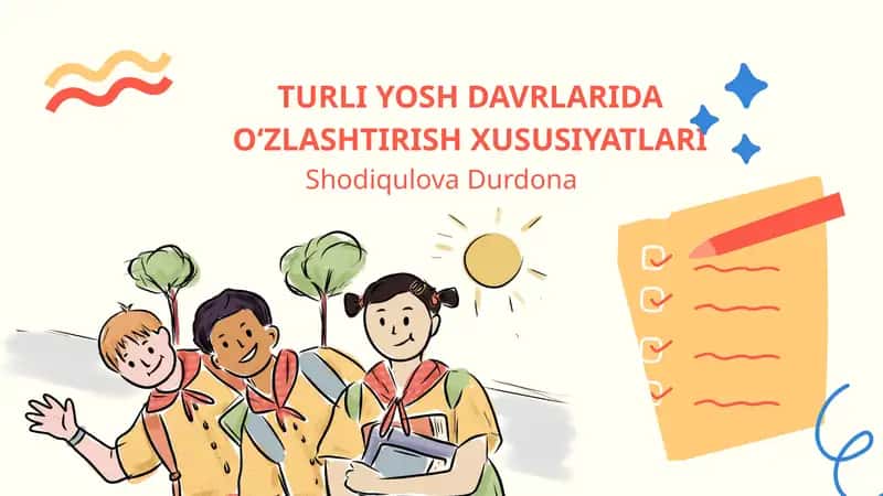 TURLI YOSH DAVRLARIDA O‘ZLASHTIRISHXUSUSIYATLARI