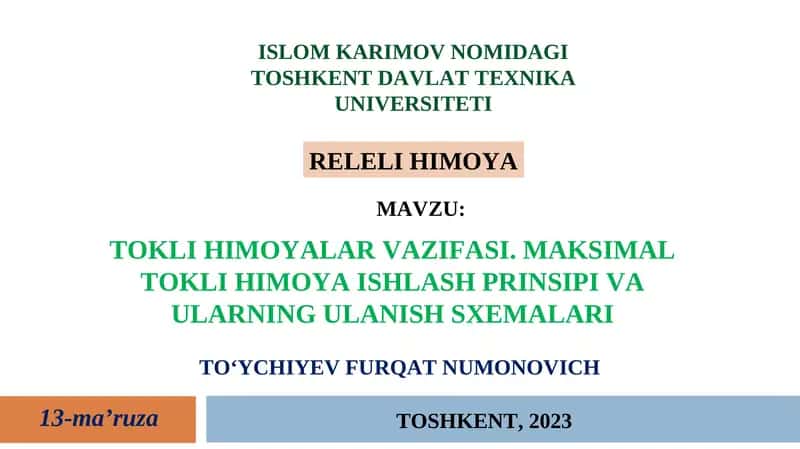 TOKLI HIMOYALAR VAZIFASI. MAKSIMAL TOKLI HIMOYA ISHLASH PRINSIPI VA ULARNING ULANISH SXEMALARI