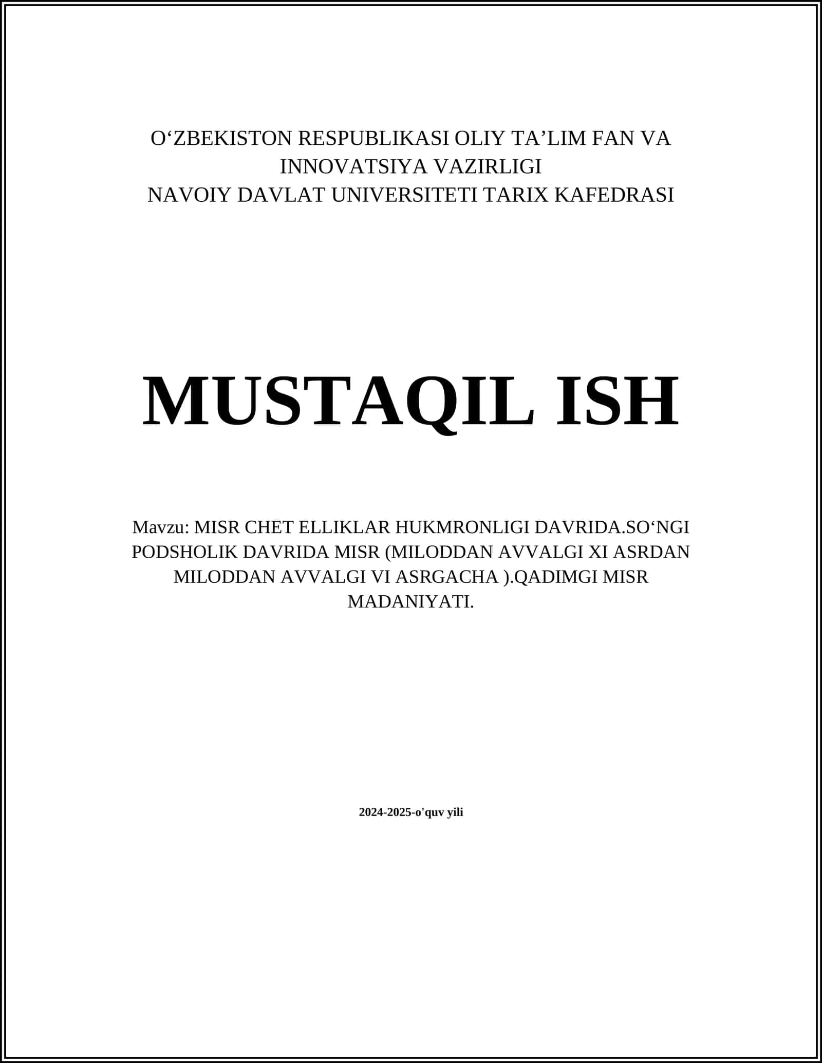 MISR CHET ELLIKLAR HUKMRONLIGI DAVRIDA.SOʻNGI PODSHOLIK DAVRIDA MISR (MILODDAN AVVALGI XI ASRDAN MILODDAN AVVALGI VI ASRGACHA ).QADIMGI MISR MADANIYATI