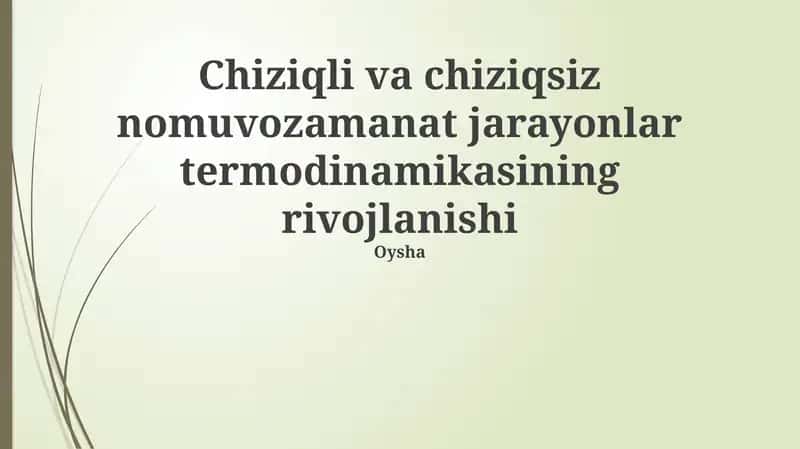 Chiziqli va chiziqsiz nomuvozamanat jarayonlar termodinamikasining rivojlanishi