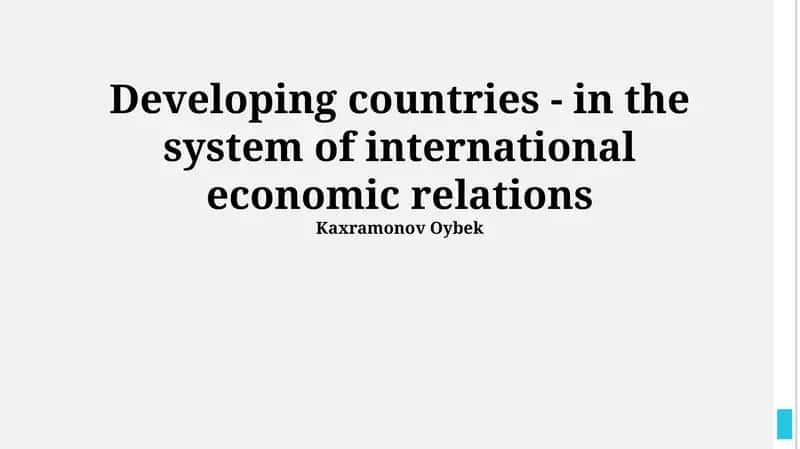 Challenges and Opportunities in Developing Countries - in the system of international economic relations
