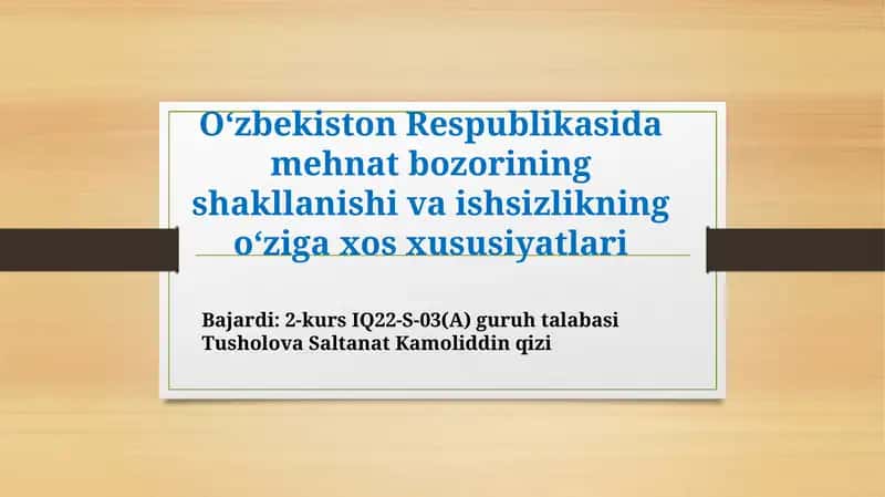 O‘zbekiston Respublikasida mehnat bozorining shakllanishi va ishsizlikning o‘ziga xos xususiyatlari