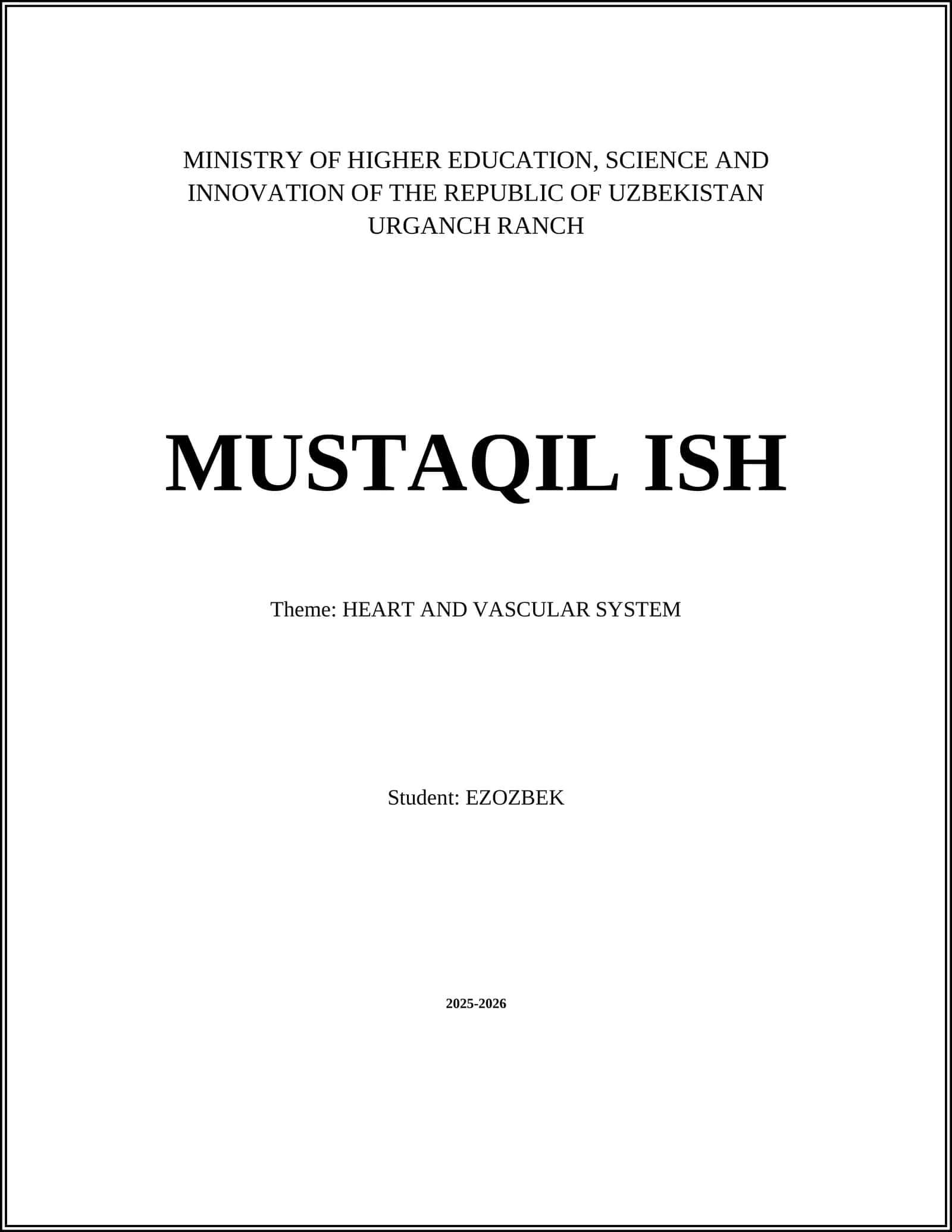 MUSTAQIL ISH: HEART AND VASCULAR SYSTEM