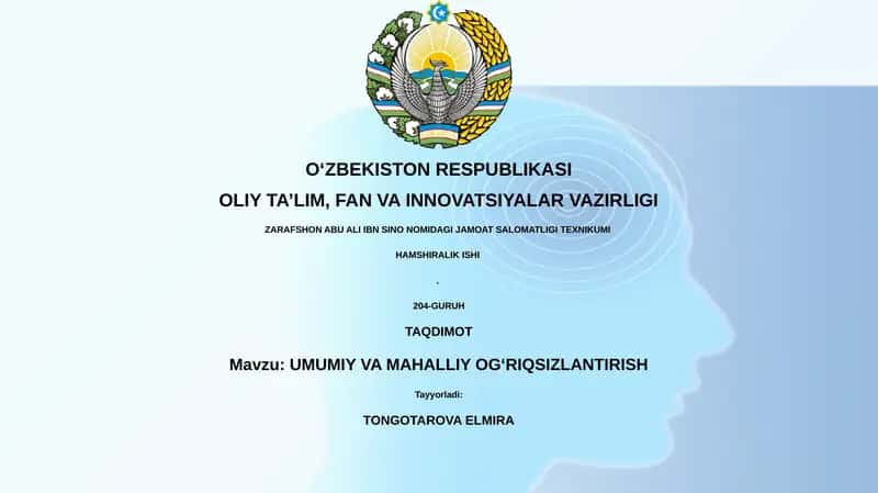 UMUMIY VA MAHALLIY OGʻRIQSIZLANTIRISH