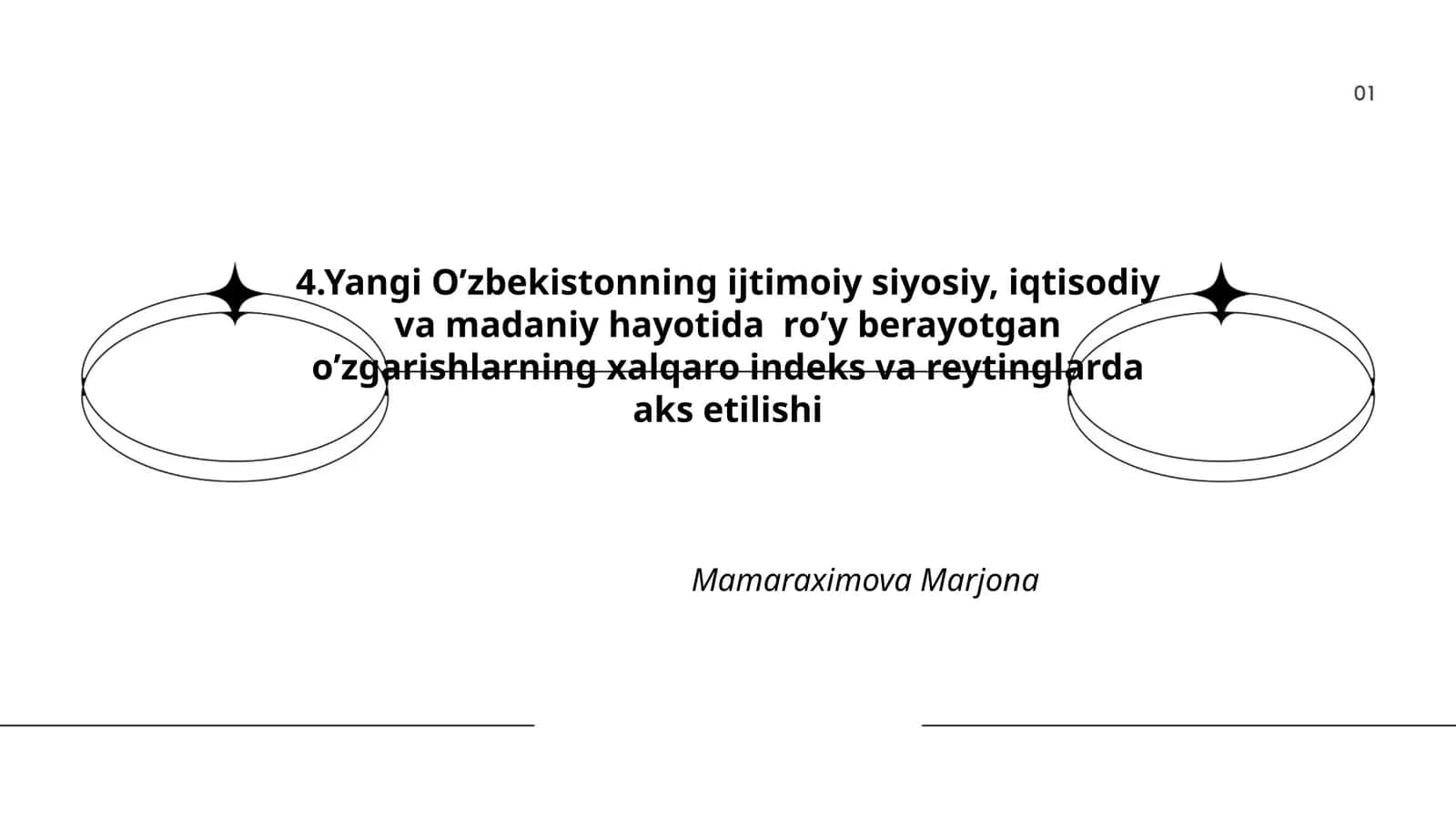 Yangi Oʼzbekistonning ijtimoiy siyosiy, iqtisodiy va madaniy hayotida roʼy berayotgan oʼzgarishlarning xalqaro indeks va reytinglarda aks etilishi