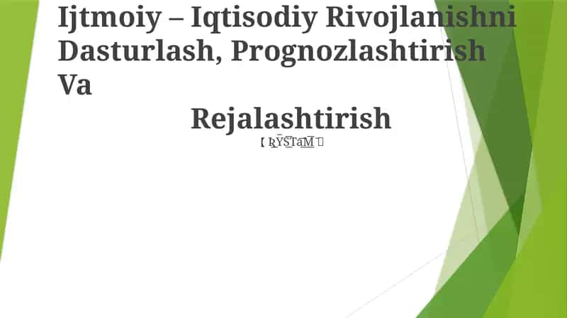 Ijtimoiy – Iqtisodiy Rivojlanishni Dasturlash, Prognozlashtirish Va