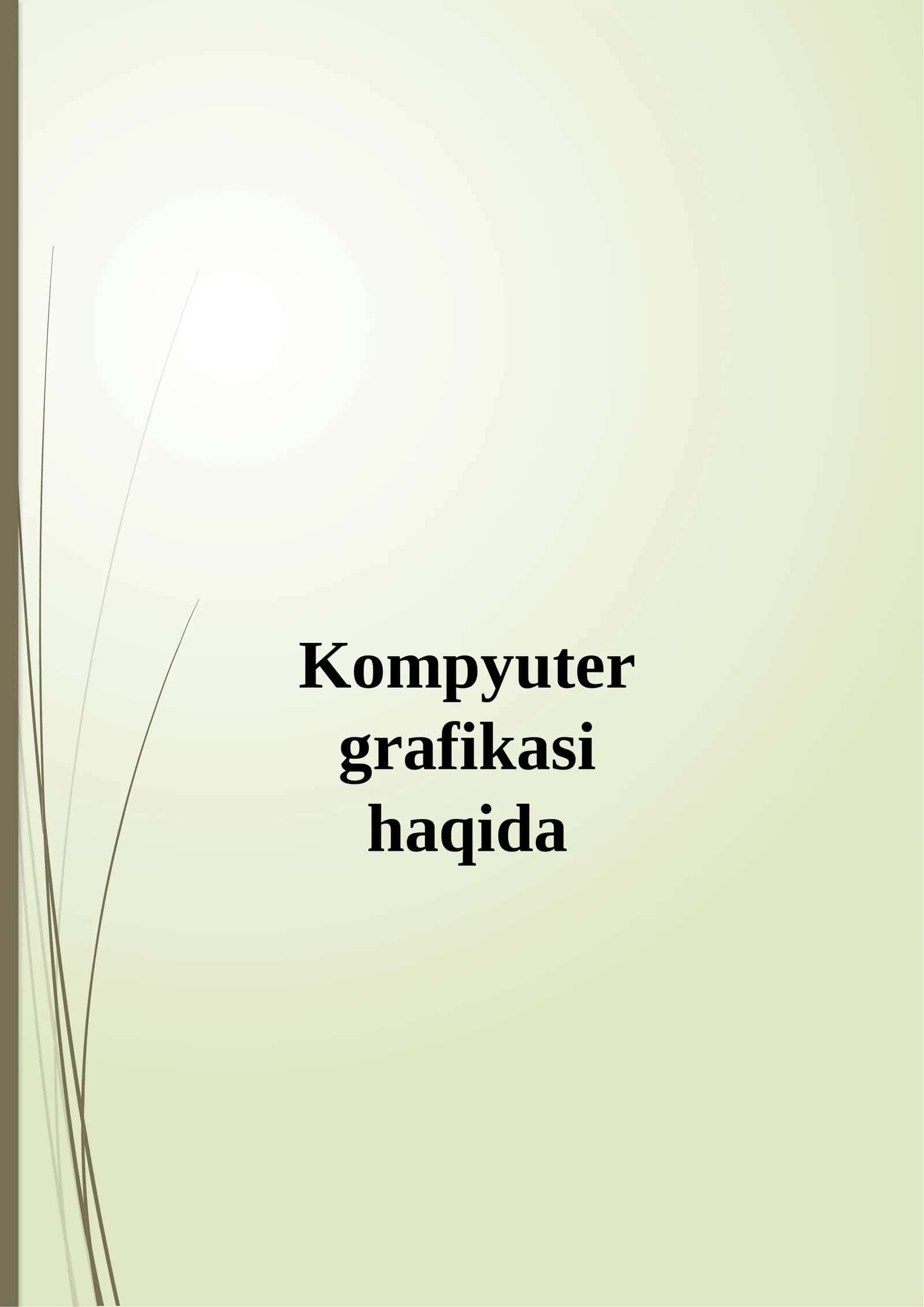 Kompyutergrafikasi.2va3o’lchovligrafika