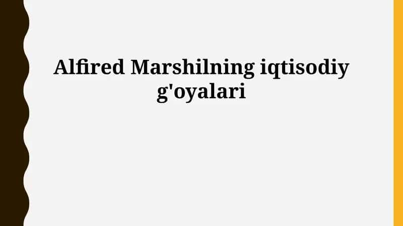 Alfred Marshallning iqtisodiy g'oyalari