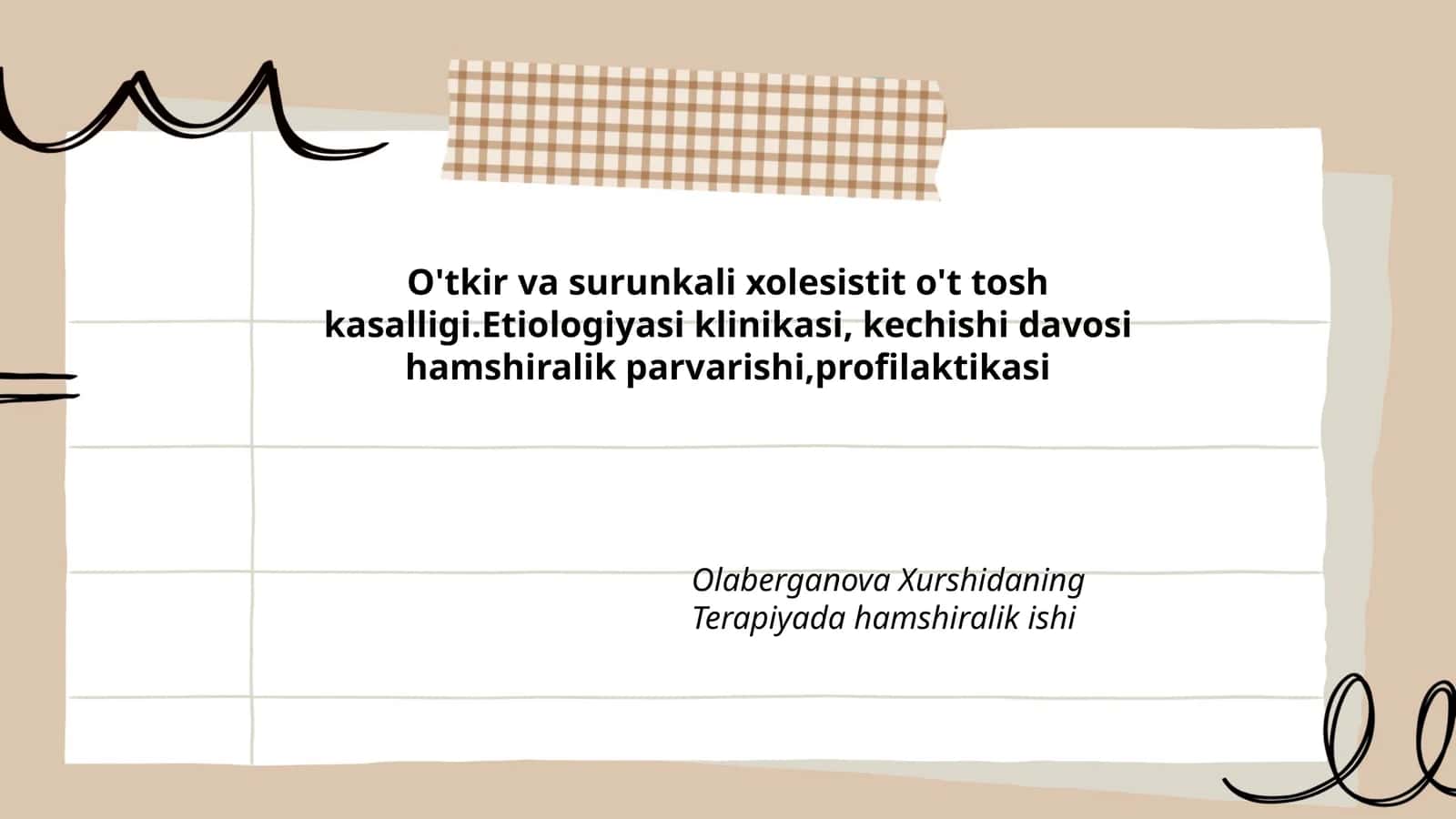 O'tkir va surunkali xolesistit o't tosh kasalligi.Etiologiyasi klinikasi, kechishi davosi hamshiralik parvarishi,profilaktikasi
