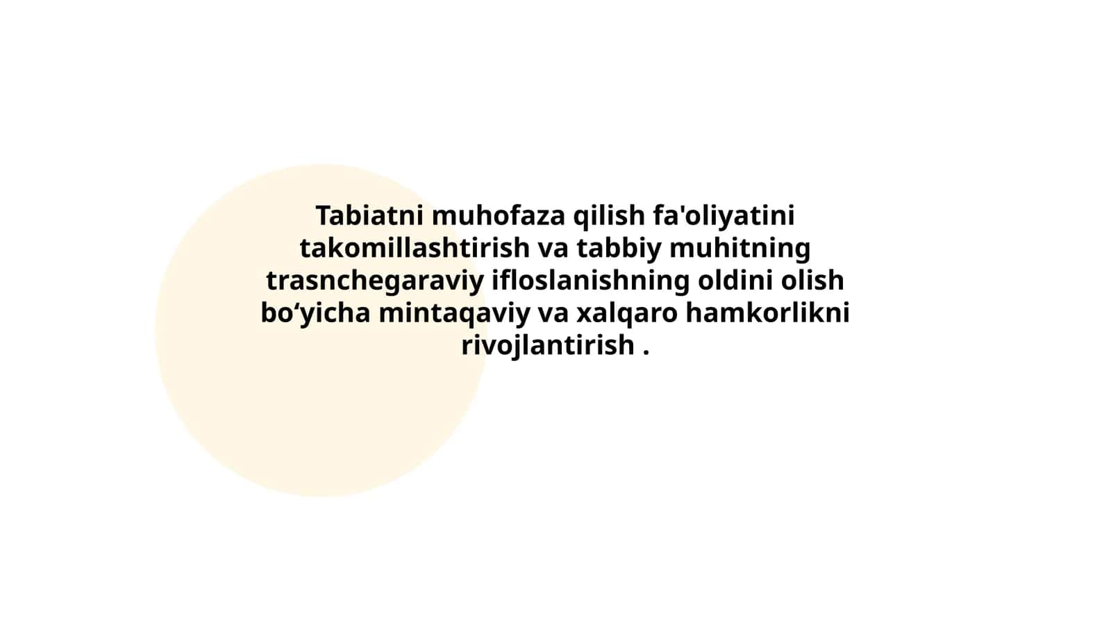 Tabiatni muhofaza qilish fa'oliyatini takomillashtirish va tabbiy muhitning trasnchegaraviy ifloslanishning oldini olish boʻyicha mintaqaviy va xalqaro hamkorlikni rivojlantirish