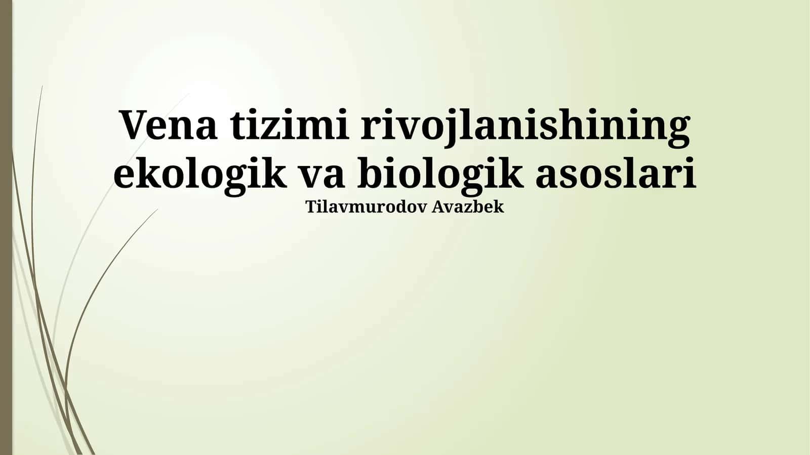 Tomir tizimi rivojlanishining ekologik va biologik asoslari