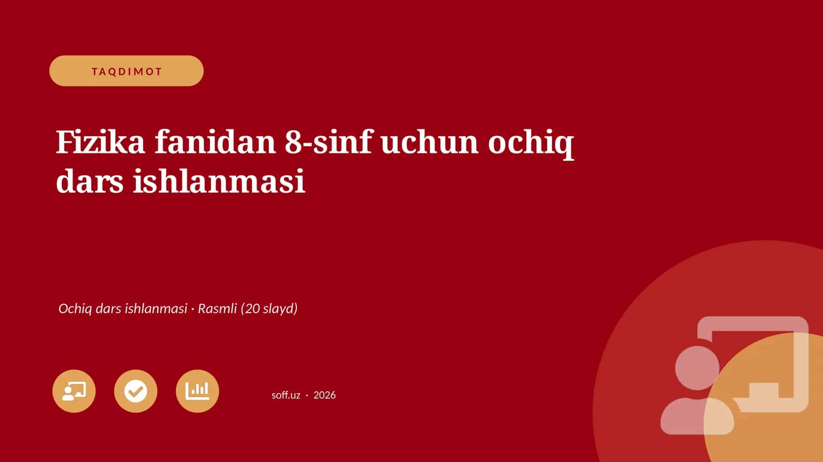 Fizika fanidan 8-sinf uchun ochiq dars ishlanmasi