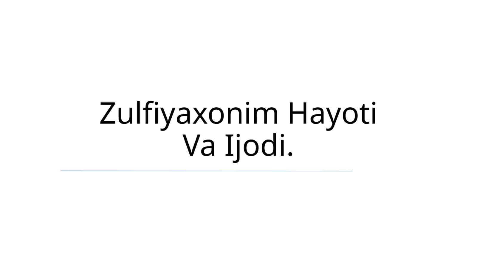 Zulfiyaxonim Hayoti Va Ijodi