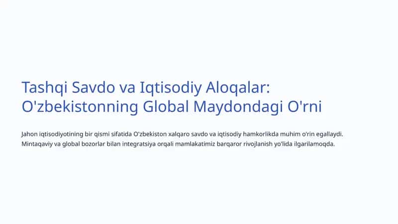 Tashqi Savdo va Iqtisodiy Aloqalar: O'zbekistonning Global Maydondagi O'rni