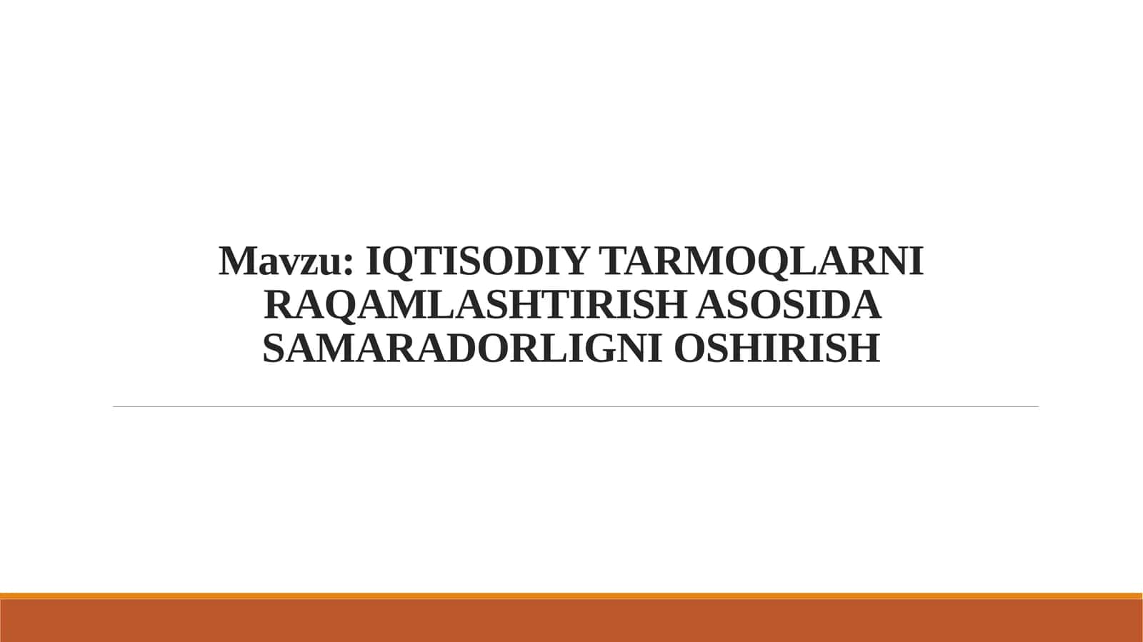 IQTISODIY TARMOQLARNI RAQAMLASHTIRISH ASOSIDA SAMARADORLIGNI OSHIRISH