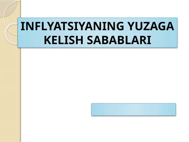 INFLYATSIYANING VUJUDGA KELISH SABABLARI