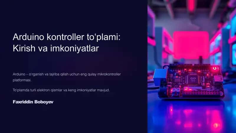 Arduino kontroller toplami Kirish va imkoniyatlar