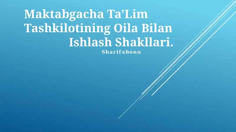 Maktabgacha Ta'lim Tashkilotining Oila Bilan Ishlash Shakllari