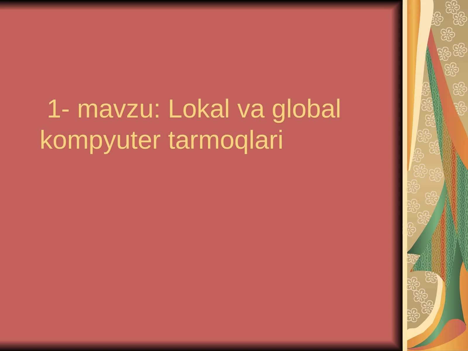 Lokal va global kompyuter tarmoqlari
