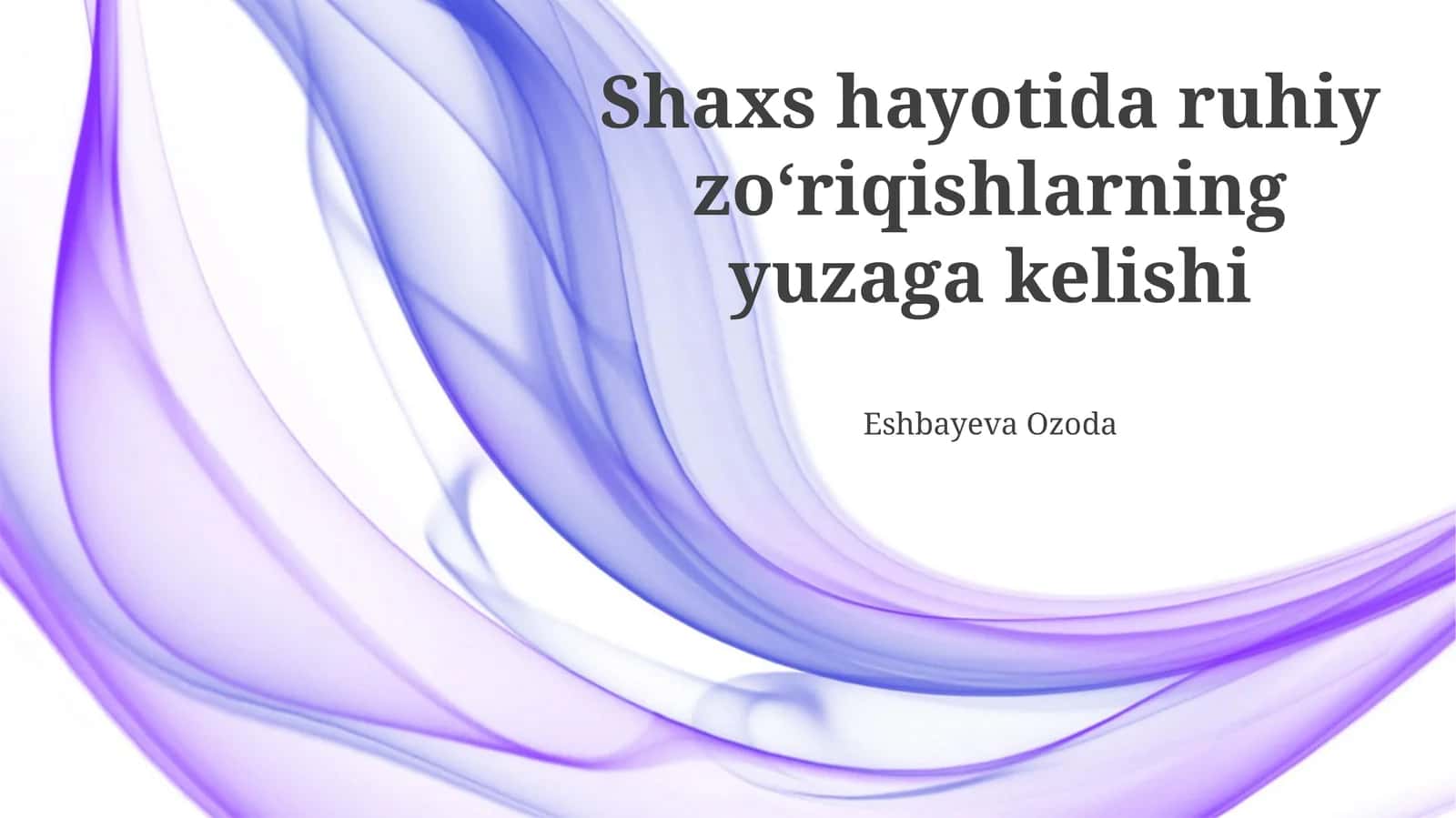 Shaxs hayotida ruhiy zo‘riqishlarning yuzaga kelishi