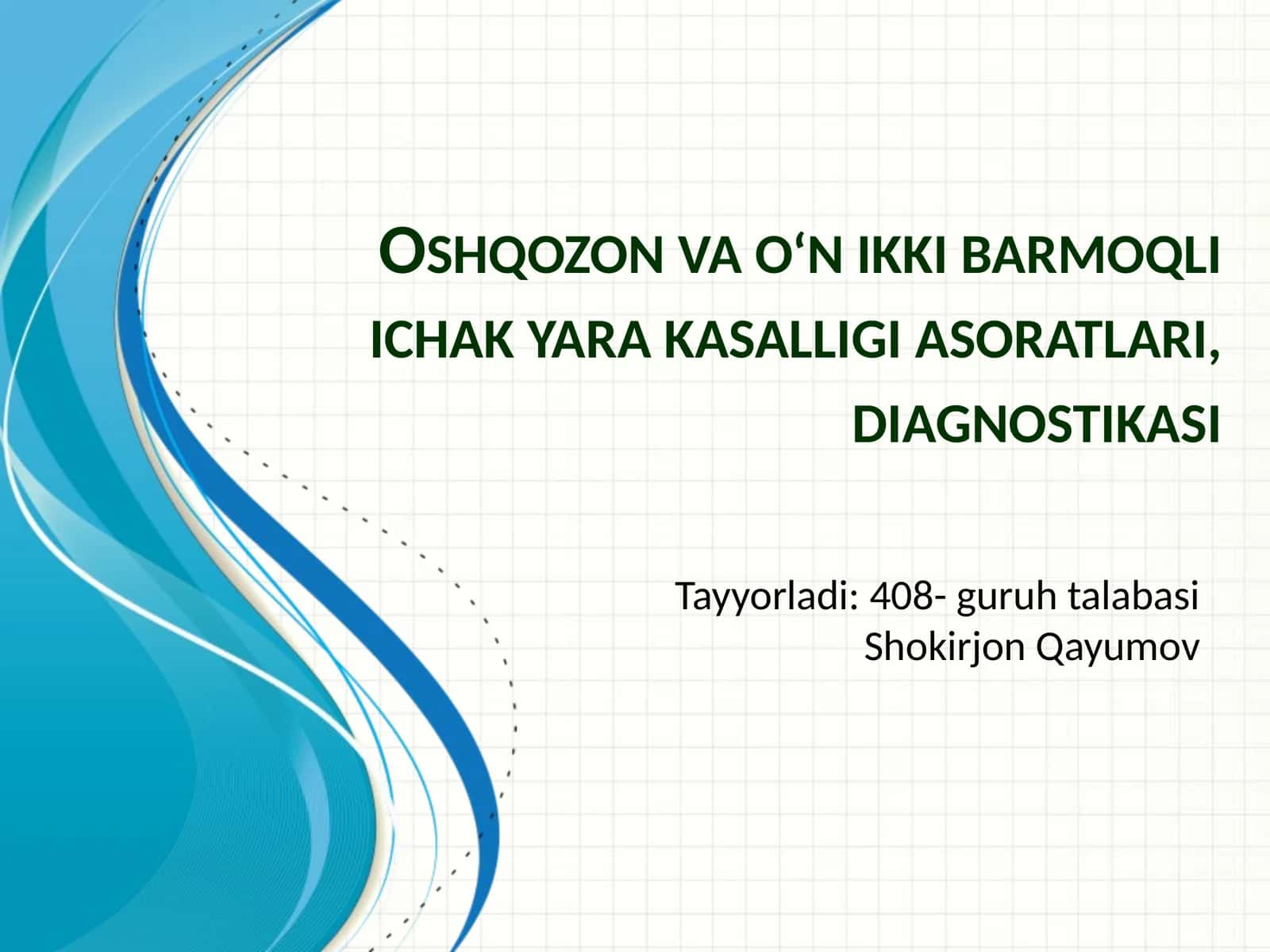 Oshqozon va o‘n ikki barmoqli ichak yara kasalligi asoratlari, diagnostikasi