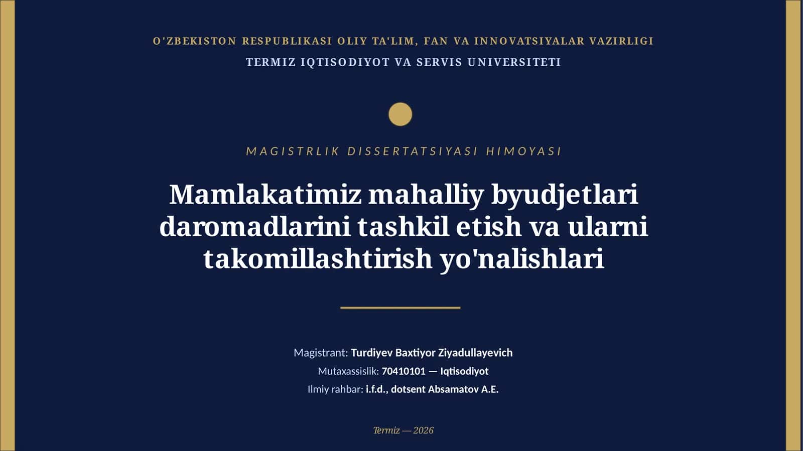 TERMIZ IQTISODIYOT VA SERVIS UNIVERSITETI MAGISTRLIK DISSERTATSIYASI HIMOYASI