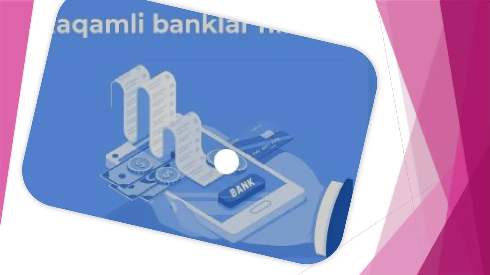 Raqamli iqtisodiyotda bank va moliyaviy texnologiyalar