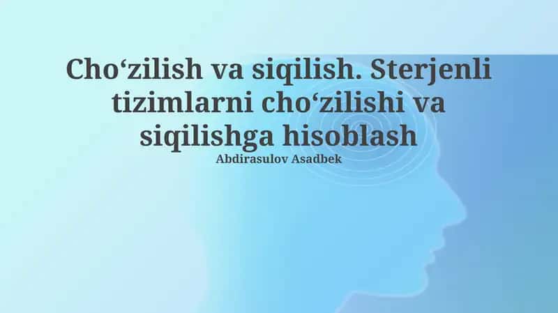 Cho'zilish va siqilish