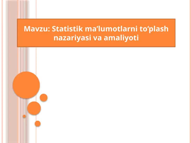 Statistik ma'lumotlarni to'plash nazariyasi va amaliyoti