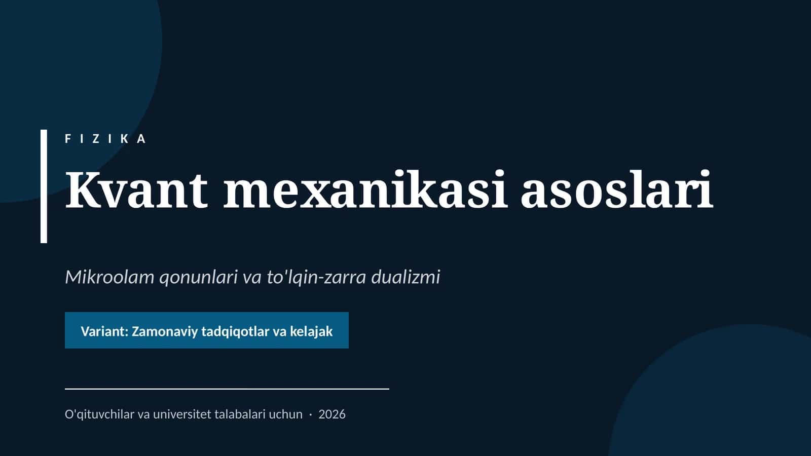 Fizika: Kvant mexanikasi asoslari